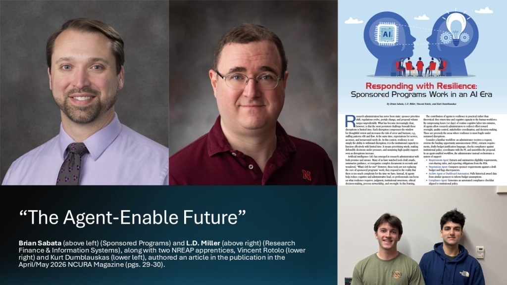 Brian Sabata (Sponsored Programs) and L.D. Miller (Research Finance & Information Systems), along with two NREAP apprentices, Vincent Rotolo and Kurt Dumblauskas, authored an article in the publication in the April/May 2026 NCURA Magazine (pgs. 29-30).   