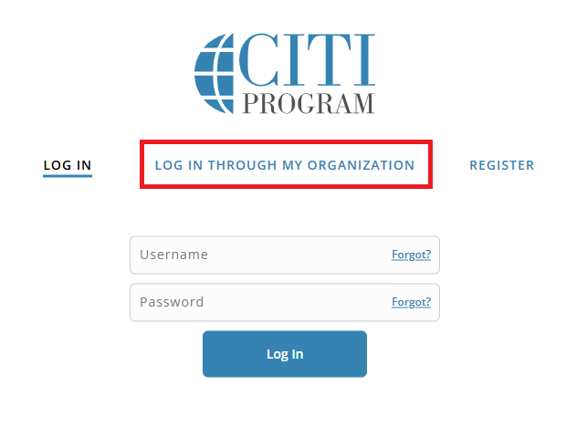 An image of the CITI website login page, with a selection box surrounding the text "Log in Through My Organization."